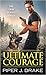 Ultimate Courage (True Heroes, #2)