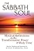 The Sabbath Soul: Mystical Reflections on the Transformative Power of Holy Time