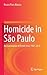 Homicide in São Paulo: An E...