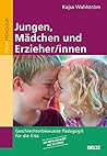 Jungen, Mädchen und Erzieher/innen: Geschlechterbewusste Pädagogik für die Kita - Das Erfolgskonzept aus Schweden (German Edition) Jungen, Mädchen und Erzieher/innen: Geschlechterbewusste Pädagogik für die Kita - Das Erfolgskonzept aus Schweden (German Edition)