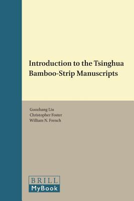 Introduction to the Tsinghua Bamboo-Strip Manuscripts