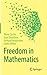 Freedom in Mathematics