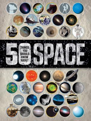 50 Things You Should Know About Space (Flexibound)