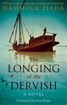 The Longing of the Dervish: A Novel (Hoopoe Fiction)
