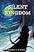 Silent Kingdom (Silent Kingdom, #1)