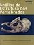 Análise da Estrutura dos Vertebrados