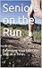 Seniors on the Run: Extending Your Life One Step at a Time