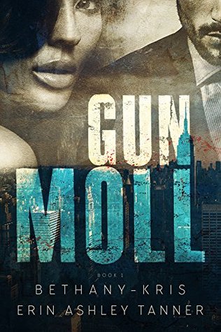 Gun Moll (Gun Moll, #1)