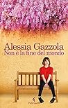 Non è la fine del mondo by Alessia Gazzola