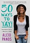 50 Ways to Yay!: ...