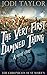 The Very First Damned Thing...