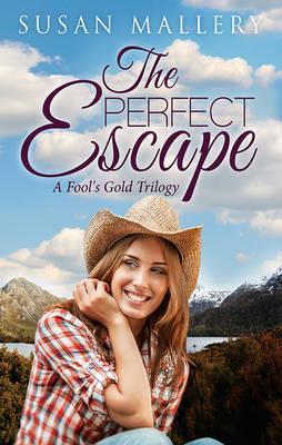 The Perfect Escape: Chasing Perfect / Almost Perfect / Finding Perfect (Fool's Gold Trilogy)