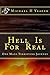 Hell Is For Real: One Man's...