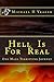 Hell Is For Real by Michael H. Yeager