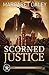 Scorned Justice by Margaret Daley