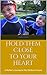 Hold Them Close to Your Heart: A Mother's Journey for Her Children's Future