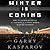Winter Is Coming: Why Vladimir Putin and the Enemies of the Free World Must Be Stopped