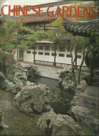 Chinese Gardens: Gardens of the Lower Yangtze River (Paperback)