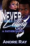 Never Letting Go:...