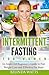 Intermittent Fasting For Women: An Improved Beginner’s Guide to Fast Weight Loss and Effective Fat Burn