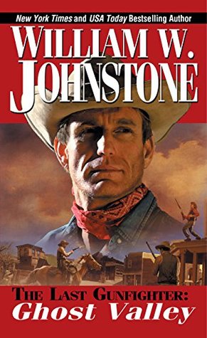 Ghost Valley (The Last Gunfighter, #3)