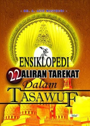 Ensiklopedi 22 Aliran Tarekat Dalam Tasawwuf
