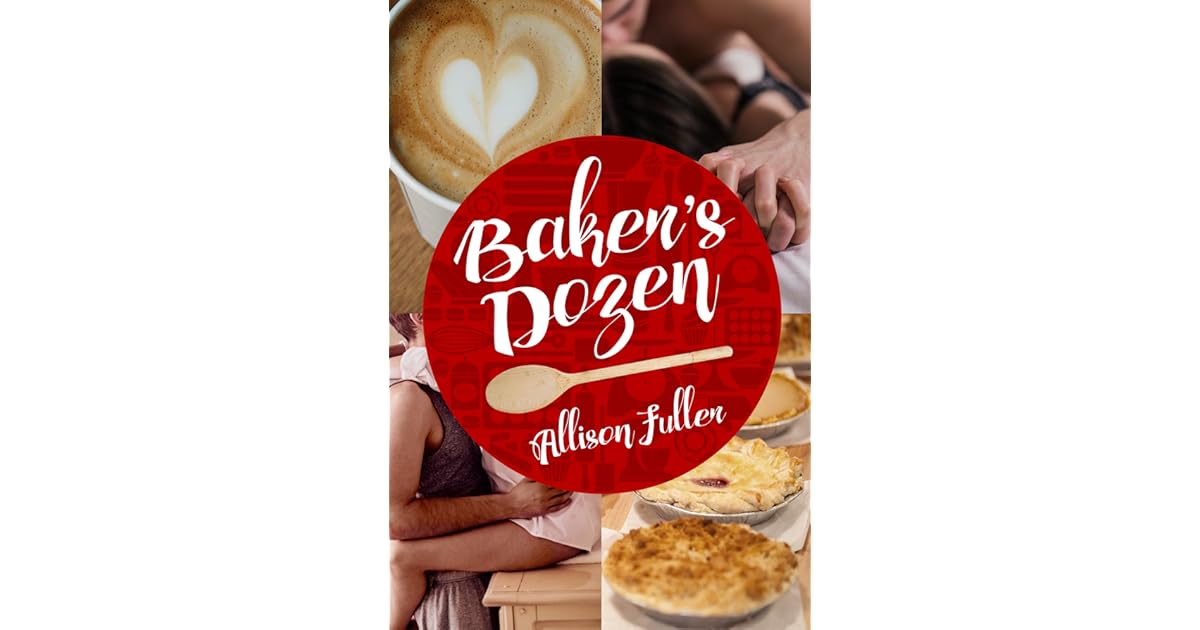 Baker's Dozen by Allison Fuller