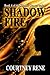 Shadow Fire (Shadow Dancer Book 4)