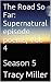 The Road So Far: Supernatur...