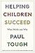 Helping Children Succeed by Paul Tough