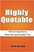 Highly Quotable: 4000+ Quotes to Motivate and Inspire You