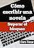 Cómo escribir una novela: S...