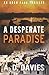 A Desperate Paradise (Adam Park, #2)