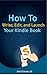 How to Write, Edit, and Lau...