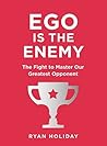 Ego is the Enemy:...