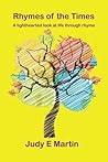 Rhymes of the Times by Judy E. Martin
