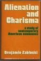 Alienation and Charisma: A Study of Contemporary American Communes (Hardcover)