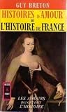 Histoires d'amour de l'histoire de France