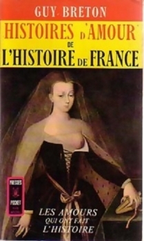 Histoires d'amour de l'histoire de France (Paperback)