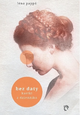 Bez daty. Kartki z dziennika (Paperback)