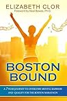 Boston Bound: A 7-Year Journey to Overcome Mental Barriers and Qualify for the Boston Marathon
