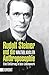 Rudolf Steiner und die Anthroposophie: Eine Einführung in sein Lebenswerk