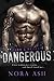 Dangerous (Made & Broken, #1)