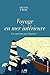 Voyage en mer intérieure: Une guérison par l'hypnose (Témoins du monde) (French Edition)