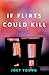 If Flirts Could Kill (If Flirts Could Kill, #1)