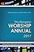 The Abingdon Worship Annual 2017: Worship Planning Resources for Every Sunday of the Year