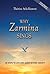 Why Zarmina Sings: 18 Steps to Live and Learn Beyond Anxiety