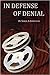 In Defense of Denial: Ted B...