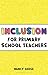Inclusion for Primary School Teachers (Outstanding Teaching)