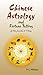 Chinese Astrology and Fortu...